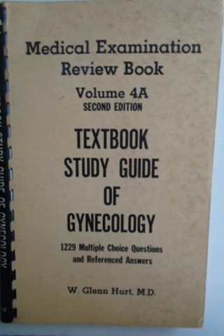 Textbook Study Guide Of Gynecology W. Glenn Hurt