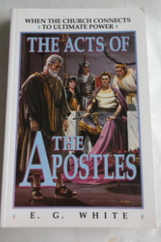 The Acts of The Apostles E. G. White