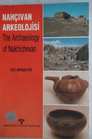 The Archaelogy of Nakhichevan Veli Bahşaliyev
