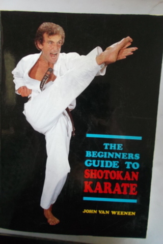 The Beginners Guide To Shotokan Karate John Van Weenen