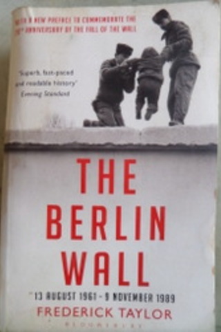 The Berlin Wall Frederick Taylor