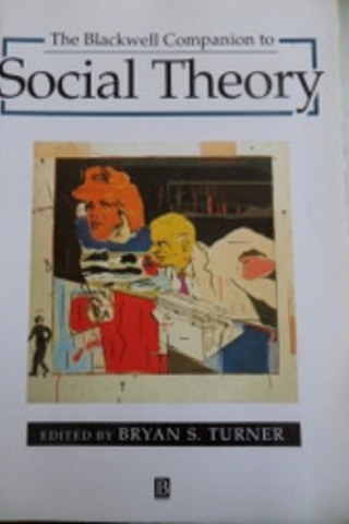 The Blackwell Companion To Social Theory Bryan S. Turner