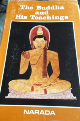 The Buddha and His Teachings Mahathera Narada
