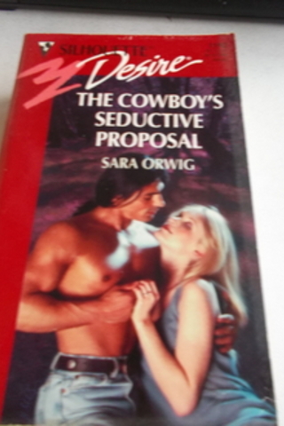 The Cowboy's Seductive Proposal Sara Orwig