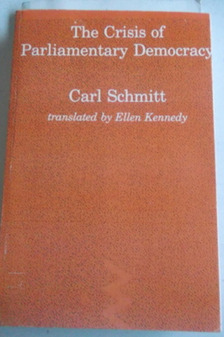 The Crisis Of Parliamentary Democracy Carl Schmitt