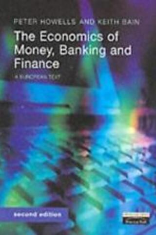 The Economics of Money Banking and Finance Peter Howells