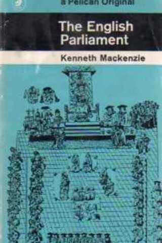 The English Parliament Kenneth Mackenzie
