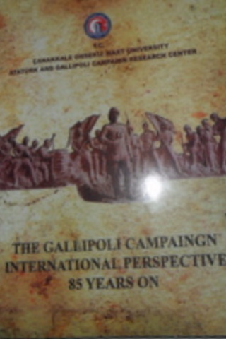 The Gallipolu Campaingn İnternational Perspective 85 Years On