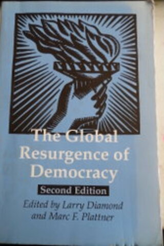 The Global Resurgence Of Democracy Larry Diamond
