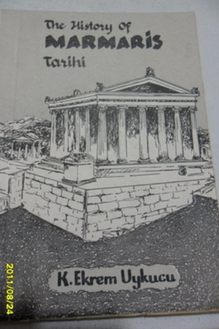 The History Of Marmaris Tarihi K. Ekrem Uykucu