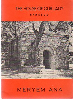 The House Of Our Lady (Meryem Ana) Ephesus
