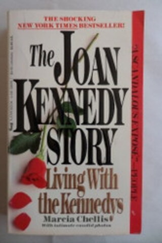 The Joan Kennedy Story Living With The Kennedys Marcia Chellis