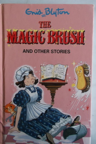 The Magic Brush And Other Stories Enid Blyton