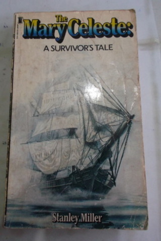 The Mary Celeste A Survivor's Tale Stanley Miller