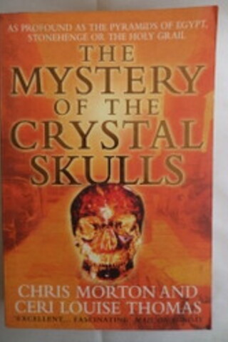 The Mystery Of The Crystal Skulls Chris Morton