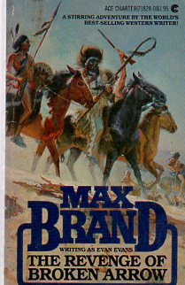 The Revenge Of Broken Arrow Max Brand