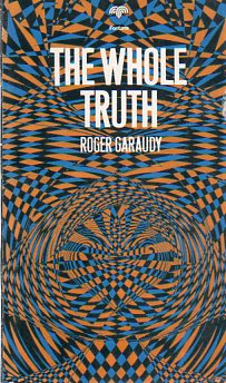 The Whole Truth Roger Garaudy