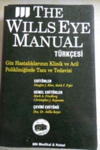 The Wills Eye Manual Türkçesi Göz Hastalıklarının Klinik ve Acil Polik