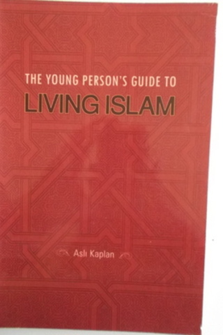 The Young Person's Guide To Living Islam Aslı Kaplan