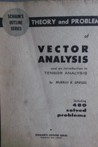 Theory and Problems of Vector Analysis Tensor Analysis