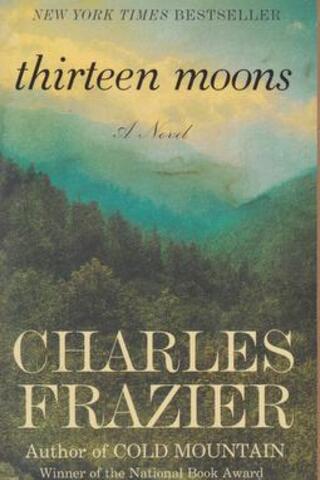 Thirteen Moons Charles Frazier