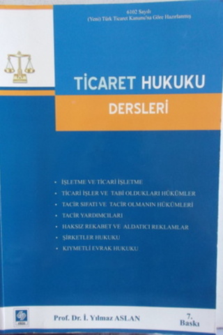 Ticaret Hukuku Dersleri İ. Yılmaz Aslan