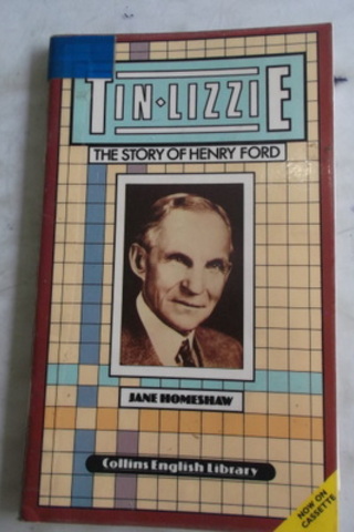 Tin Lizzie The Story Of Henry Ford Jane Homeshaw