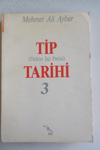 TİP ( Türkiye İşçi Partisi ) Tarihi 3 Mehmet Ali Aybar