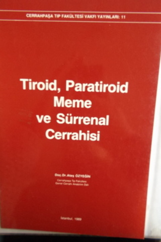 Tiroid Paratiroid Meme ve Sürrenal Cerrahisi Ateş Özyeğin