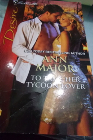 To Tame Her Tycoon Lover Ann Major
