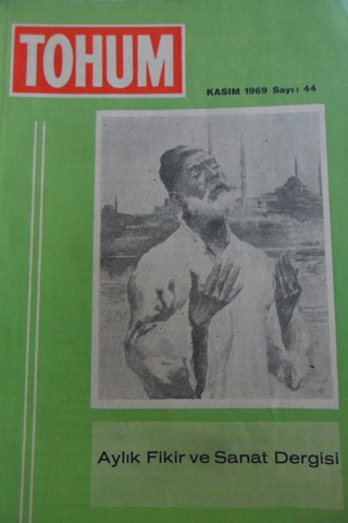 TOHUM AYLIK FİKİR VE SANAT DERGİSİ YIL.4- SAYI.44-KASIM- 1969
