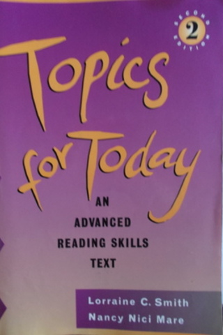 Topics For Today An Advanced Reading Skills Text Lorraine C. Smith
