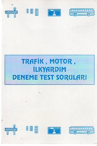 Trafik Motor İlkYardım Deneme Soruları