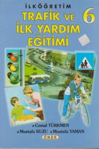 Trafik Ve İlk Yardım Eğitimi / 6.Sınıf Cemal Türkmen