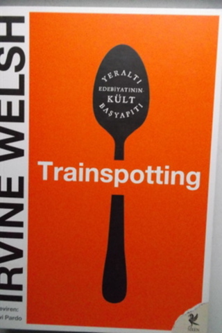 Trainspotting Irvine Welsh