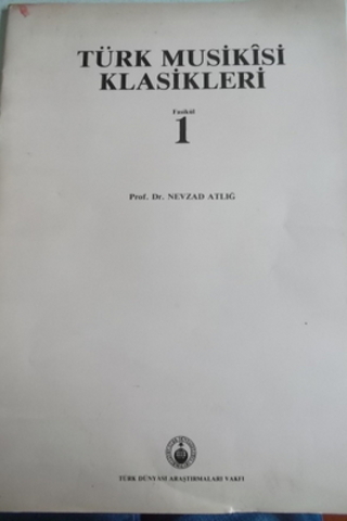 Türk Musikisi Klasikleri Fasikül 1 Nevzad Atlığ