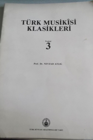 Türk Musikisi Klasikleri Fasikül 3 Nevzad Atlığ