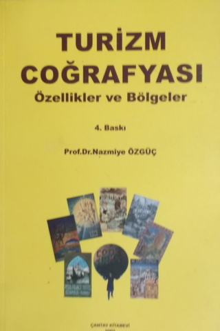 Turizm Coğrafyası Özellikler ve Bölgeler Nazmiye Özgüç
