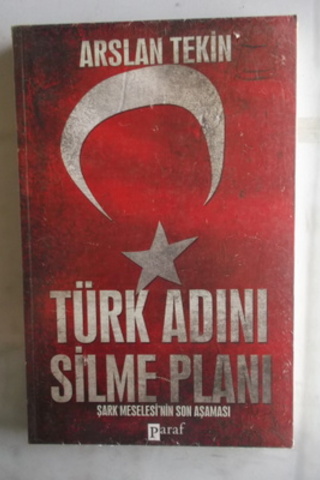 Türk Adını Silme Planı Arslan Tekin