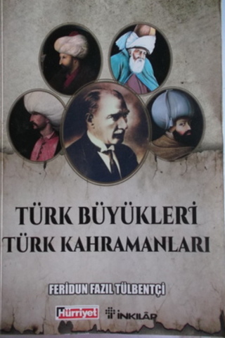 Türk Büyükleri Türk Kahramanları Feridun Fazıl Tülbentçi