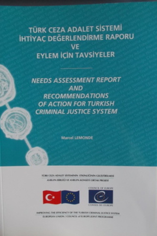 Türk Ceza Adalet Sistemi İhtiyaç Değerlendirme Raporu ve Eylem İçin Ta