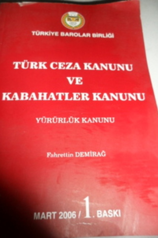 Türk Ceza Kanunu ve Kabahatler Kanunu Fahrettin Demirağ