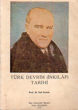 Türk Devrim (İnkılap) Tarihi H.Nail Kubalı