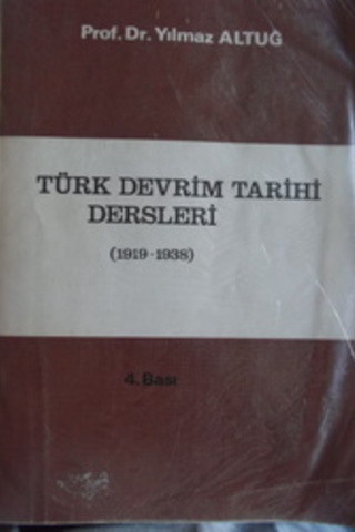 Türk Devrim Tarihi Dersleri Prof. Dr. Yılmaz Altuğ