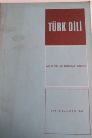 Türk Dili Aylık Dil ve Edebiyat Dergisi 1969 / 211