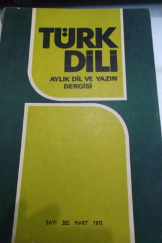Türk Dili Aylık Dil ve Yazın Dergisi 1975 / 282