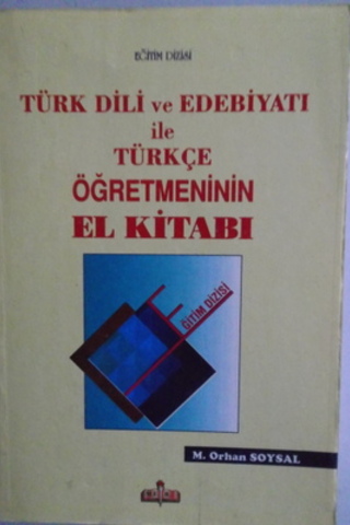 Türk Dili ve Edebiyatı İle Türkçe Öğretmeninin El Kitabı M. Orhan Soys