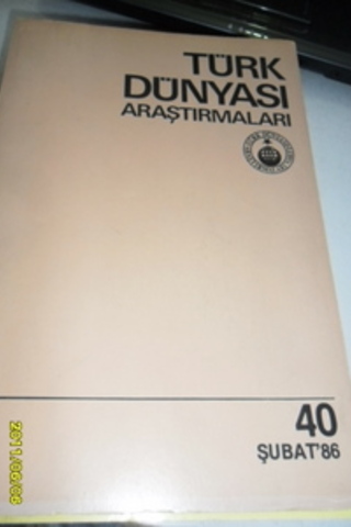 Türk Dünyası Araştırmaları Dergisi 1986 Sayı 40