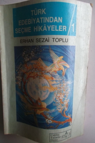 Türk Edebiyatından Seçme Hikayeler 1 Erhan Sezai Toplu