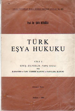 Türk Eşya Hukuku Cilt-1 Safa Reisoğlu